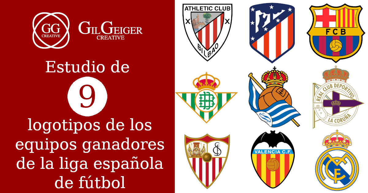 Estudio de los 9 logotipos de los equipos ganadores de la liga española de  fútbol (1ª parte de 10). – GilGeiger Creative